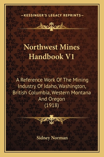 Northwest Mines Handbook V1 by Sidney Norman, Paperback | Indigo Chapters