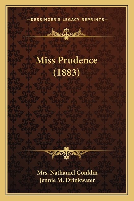 Miss Prudence (1883) by Nathaniel Conklin, Paperback | Indigo Chapters