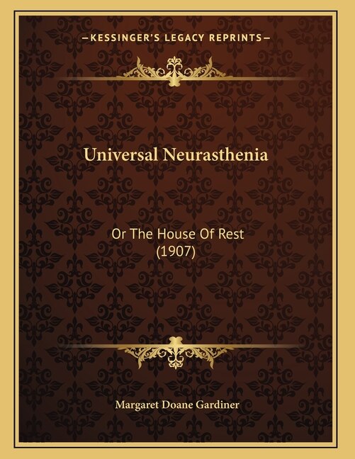 Universal Neurasthenia by Margaret Doane Gardiner, Paperback | Indigo Chapters