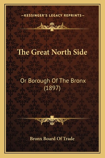 The Great North Side by Bronx Bronx Board of Trade, Paperback | Indigo Chapters