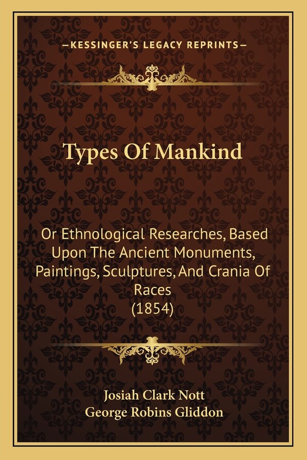 Types Of Mankind by Josiah Clark Nott, Paperback | Indigo Chapters