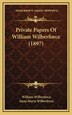 Private Papers Of William Wilberforce (1897), Hardcover | Indigo Chapters