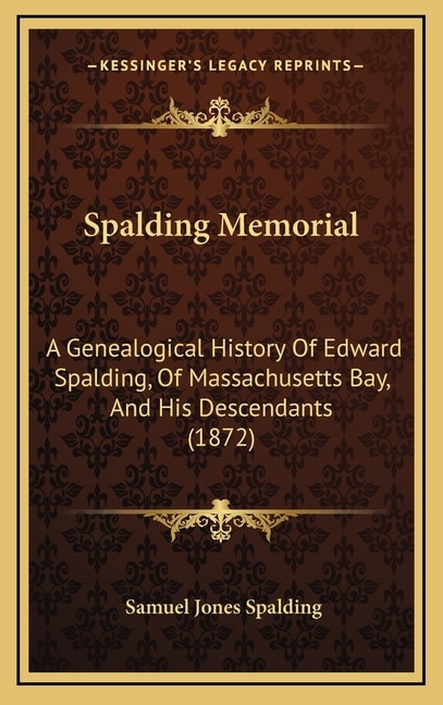 Spalding Memorial by Samuel Jones Spalding, Hardcover | Indigo Chapters