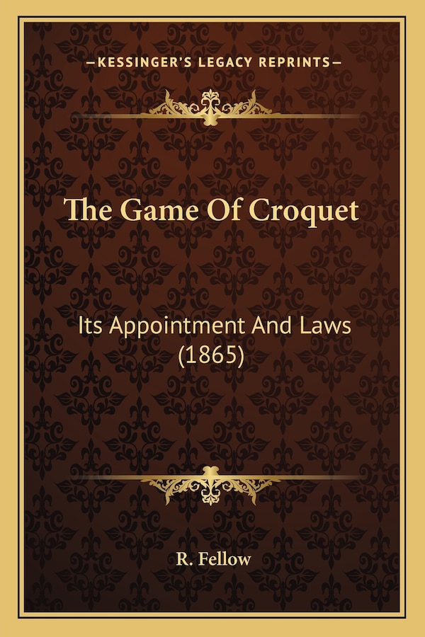 The Game Of Croquet by R Fellow, Paperback | Indigo Chapters