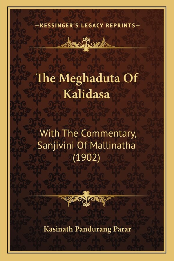 The Meghaduta Of Kalidasa by Kasinath Pandurang Parar, Paperback | Indigo Chapters