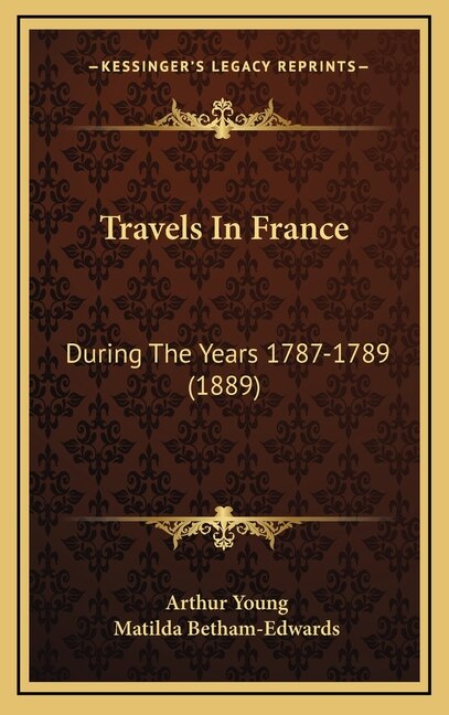 Travels In France by Arthur Young, Hardcover | Indigo Chapters