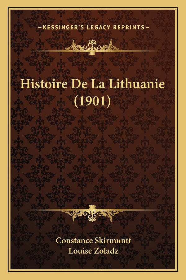Histoire De La Lithuanie (1901) by Constance Skirmuntt, Paperback | Indigo Chapters