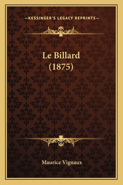 Le Billard (1875) by Maurice Vignaux, Paperback | Indigo Chapters