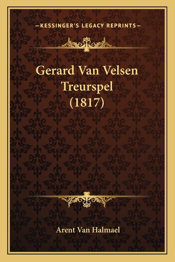Gerard Van Velsen Treurspel (1817) by Arent Van Halmael, Paperback | Indigo Chapters