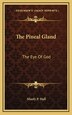 The Pineal Gland by Manly P Hall, Hardcover | Indigo Chapters