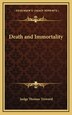 Death and Immortality by Judge Thomas Troward, Hardcover | Indigo Chapters