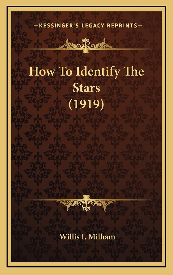 How To Identify The Stars (1919) by Willis I Milham, Hardcover | Indigo Chapters