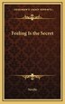 Feeling Is the Secret by Neville Neville, Hardcover | Indigo Chapters