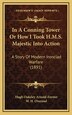 In A Conning Tower Or How I Took H.M.S. Majestic Into Action by Hugh Oakeley Arnold-Forster, Hardcover | Indigo Chapters