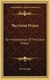 The Great Prayer by Ervin Seale, Hardcover | Indigo Chapters