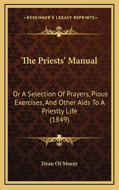 The Priests' Manual by Dean of Moray, Hardcover | Indigo Chapters
