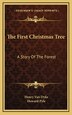 The First Christmas Tree by Henry Van Dyke, Hardcover | Indigo Chapters