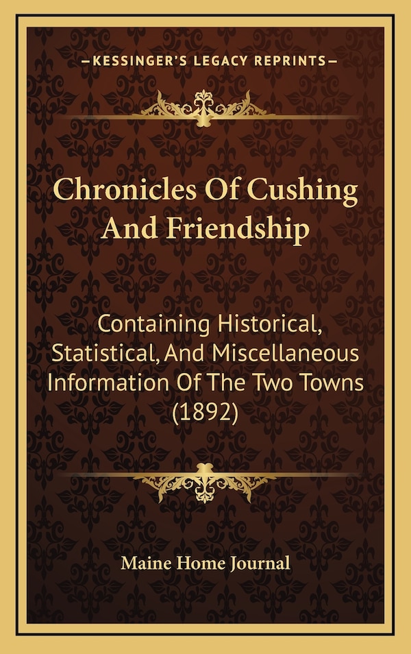 Chronicles Of Cushing And Friendship by Maine Maine Home Journal, Hardcover | Indigo Chapters