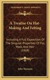 A Treatise On Hat-Making And Felting by John Thomson, Hardcover | Indigo Chapters