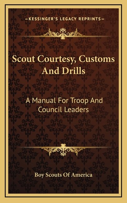 Scout Courtesy Customs And Drills by Boy Scouts of America, Hardcover | Indigo Chapters