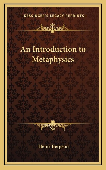 An Introduction to Metaphysics by Henri Bergson, Hardcover | Indigo Chapters