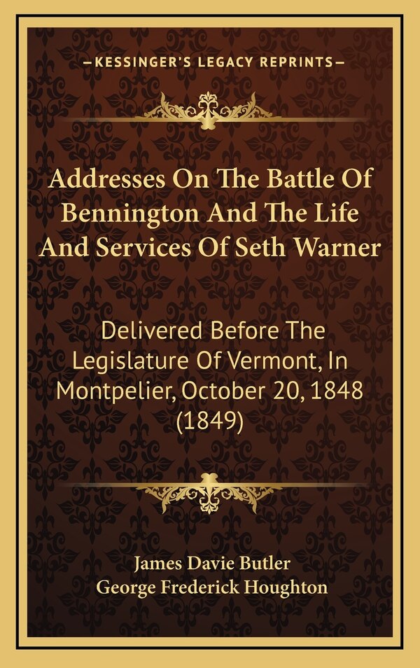 Addresses On The Battle Of Bennington And The Life And Services Of Seth Warner by James Davie Butler, Hardcover | Indigo Chapters
