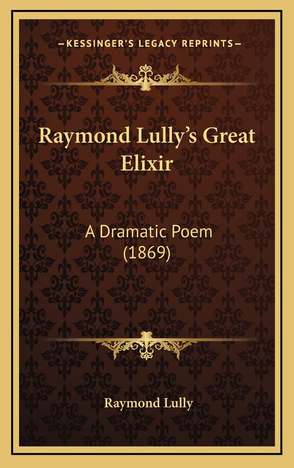 Raymond Lully's Great Elixir, Hardcover | Indigo Chapters