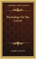 Psychology For The Lawyer by Dwight G McCarty, Hardcover | Indigo Chapters