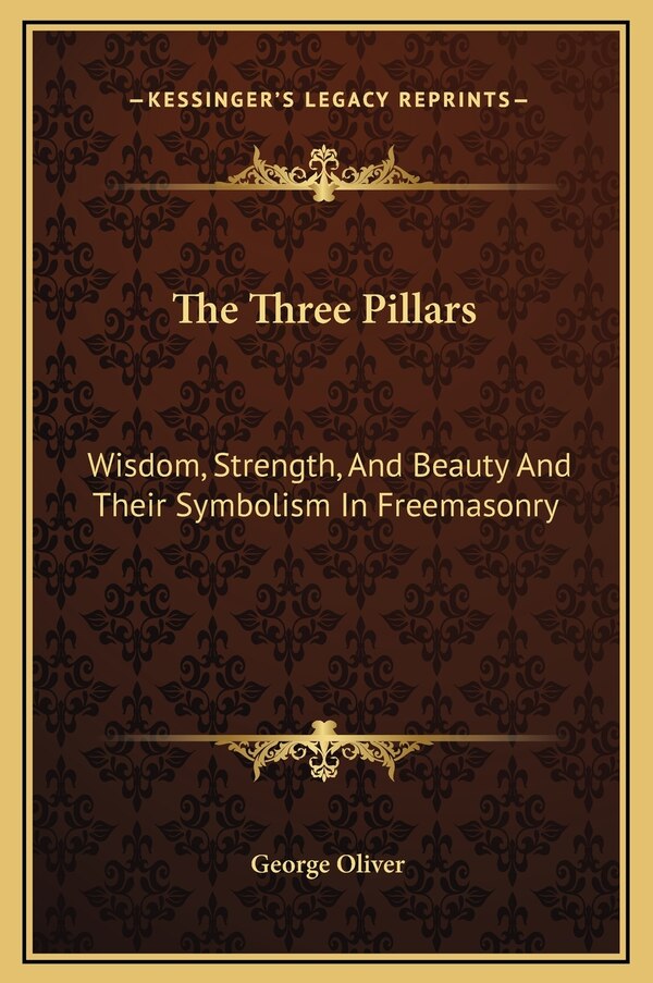 The Three Pillars by George Oliver, Hardcover | Indigo Chapters