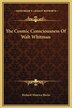 The Cosmic Consciousness Of Walt Whitman by Richard Maurice Bucke, Hardcover | Indigo Chapters