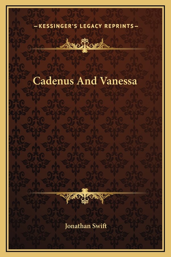 Cadenus And Vanessa by JONATHAN SWIFT, Hardcover | Indigo Chapters