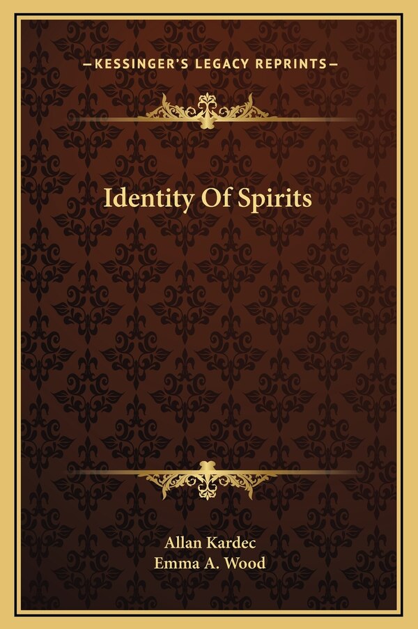 Identity Of Spirits by Allan Kardec, Hardcover | Indigo Chapters