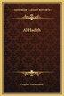 Al Hadith by Prophet Prophet Muhammad, Hardcover | Indigo Chapters