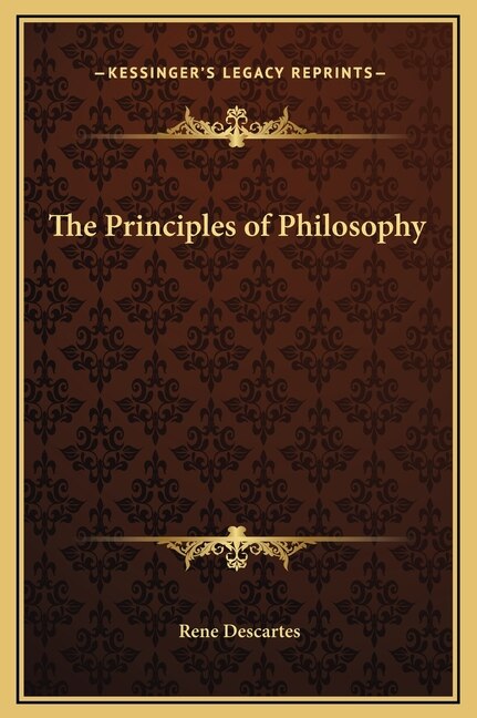 The Principles of Philosophy by Rene Descartes, Hardcover | Indigo Chapters