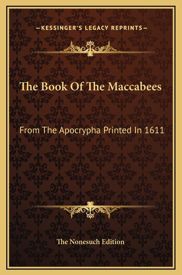 The Book Of The Maccabees by The The Nonesuch Edition, Hardcover | Indigo Chapters