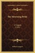 The Mourning Bride by William Congreve, Hardcover | Indigo Chapters