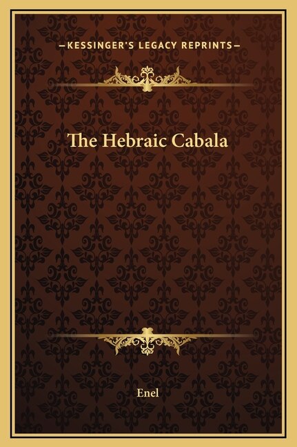 The Hebraic Cabala by Enel Enel, Hardcover | Indigo Chapters