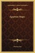 Egyptian Magic by Florence Farr, Hardcover | Indigo Chapters