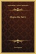 Mopsa the Fairy by Jean Ingelow, Hardcover | Indigo Chapters