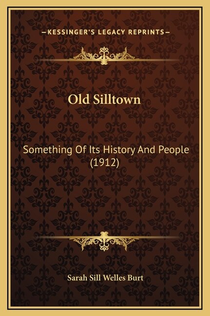 Old Silltown by Sarah Sill Welles Burt, Hardcover | Indigo Chapters