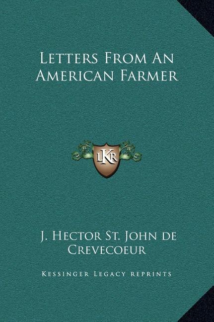 Letters From An American Farmer by J Hector St John de Crevecoeur, Hardcover | Indigo Chapters