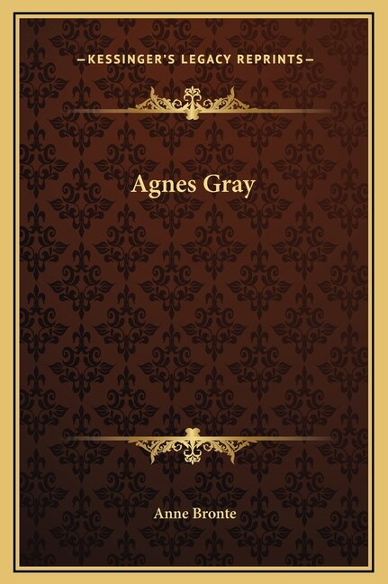 Agnes Gray by Anne Bronte, Hardcover | Indigo Chapters