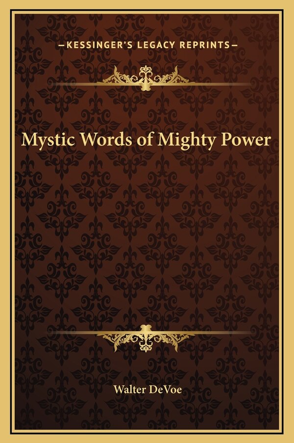 Mystic Words of Mighty Power by Walter Devoe, Hardcover | Indigo Chapters