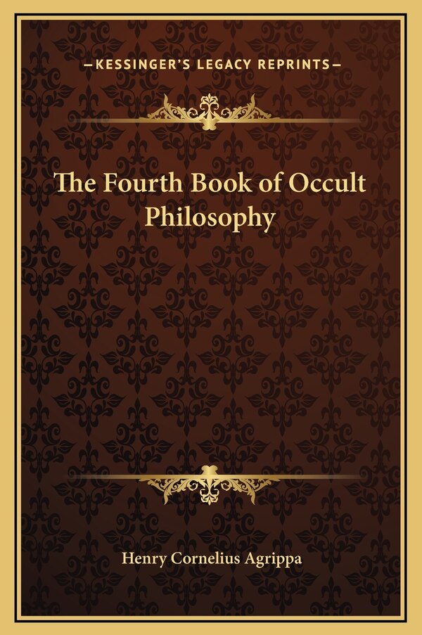 The Fourth Book of Occult Philosophy by Henry Cornelius Agrippa, Hardcover | Indigo Chapters