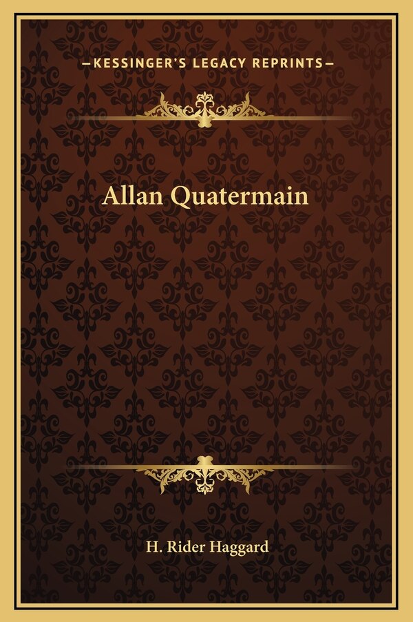 Allan Quatermain by H Rider Haggard, Hardcover | Indigo Chapters