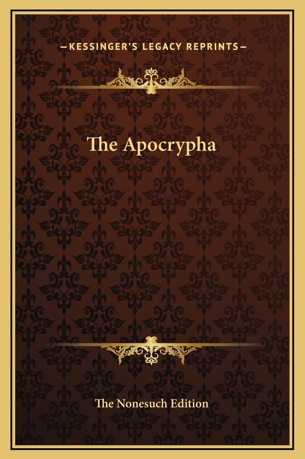 The Apocrypha by The The Nonesuch Edition, Hardcover | Indigo Chapters