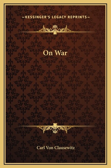 On War by Carl von Clausewitz, Hardcover | Indigo Chapters