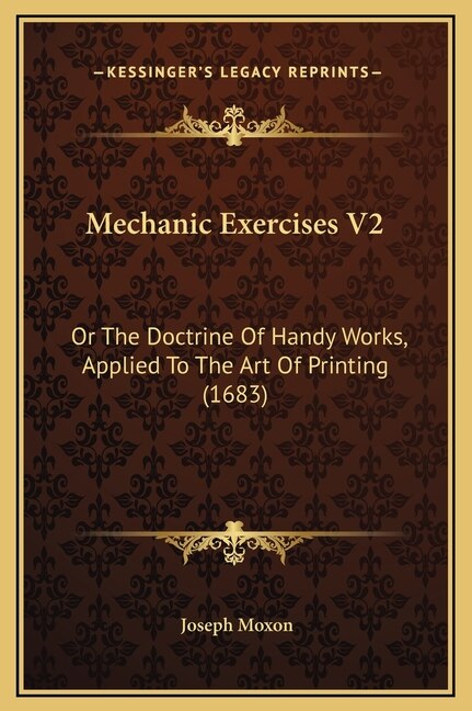 Mechanic Exercises V2 by Joseph Moxon, Hardcover | Indigo Chapters