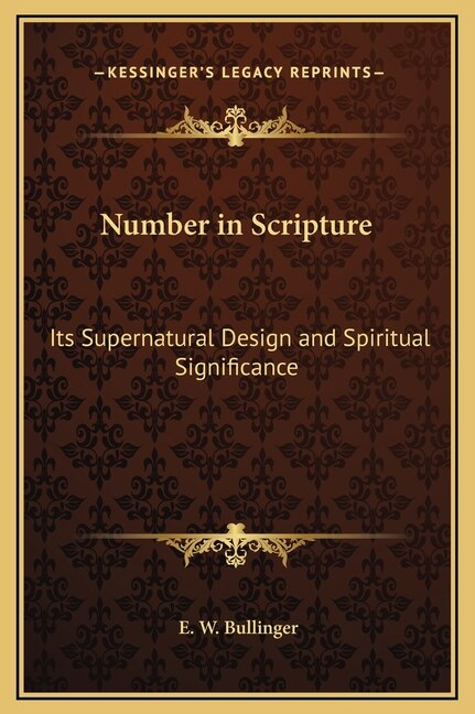 Number in Scripture by E W Bullinger, Hardcover | Indigo Chapters