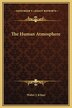The Human Atmosphere by Walter J Kilner, Hardcover | Indigo Chapters